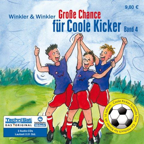 Große Chance für Coole Kicker: Coole Kicker, Schnelle Tore, Band 4