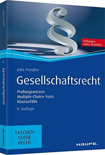 Gesellschaftsrecht: Prüfungswissen, Multiple-Choice-Tests, Klausurfälle (Haufe TaschenGuide)