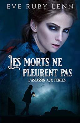 Les morts ne pleurent pas : L'assassin aux perles