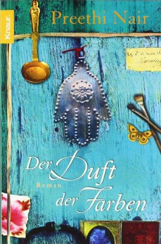 Der Duft der Farben: Roman