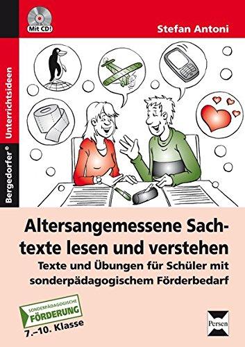 Altersangemessene Sachtexte lesen und verstehen: Texte und Übungen für Schüler mit sonderpädagogischem Förderbedarf (7. bis 10. Klasse)