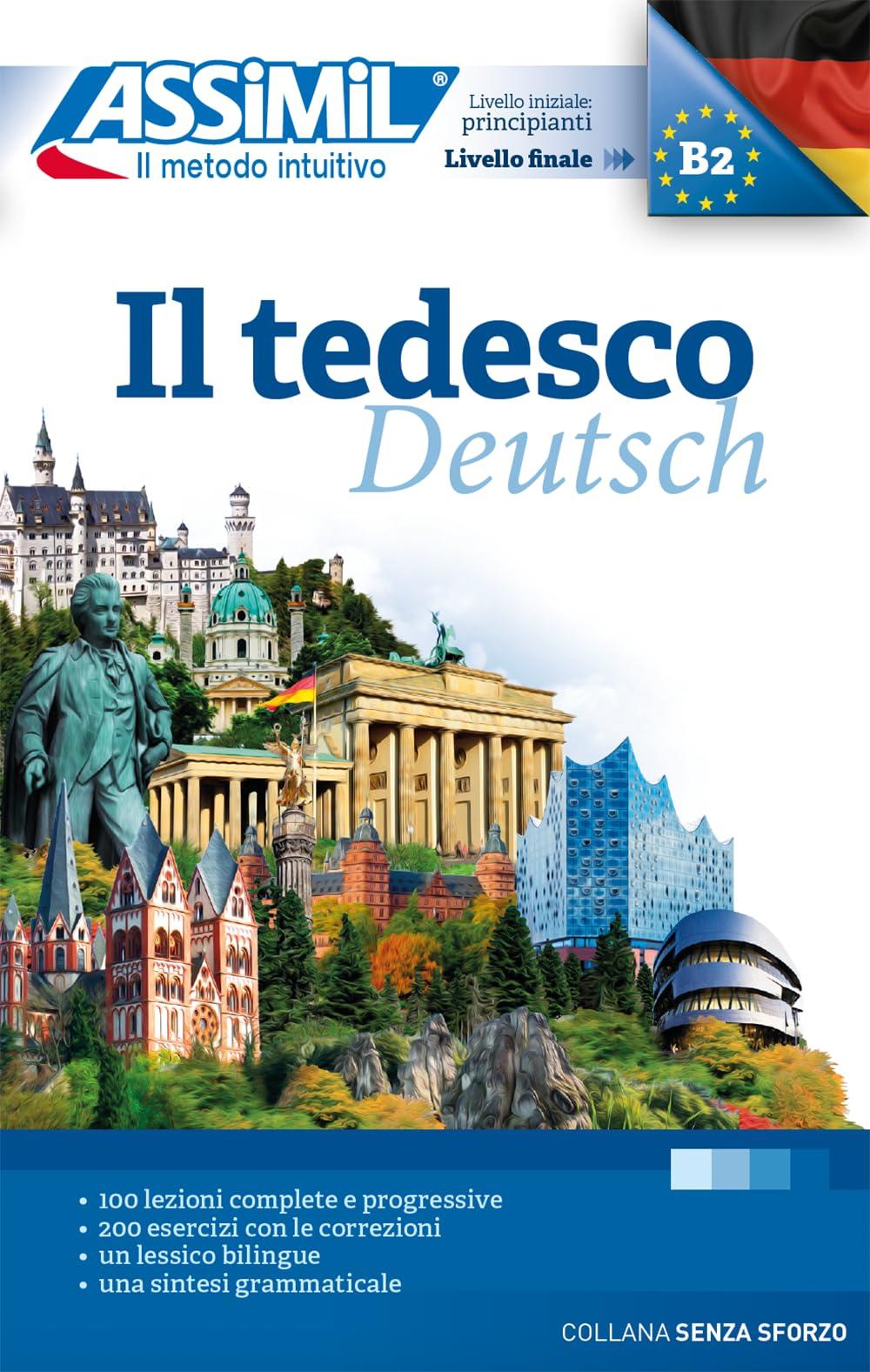 ASSiMiL Il Tedesco - Lehrbuch - Niveau A1-B2: Deutschkurs auf Italienisch für Anfänger und Wiedereinsteiger (Senza sforzo)