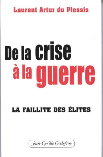 De la crise à la guerre : la faillite des élites