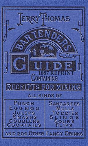 Jerry Thomas Bartenders Guide 1887 Reprint