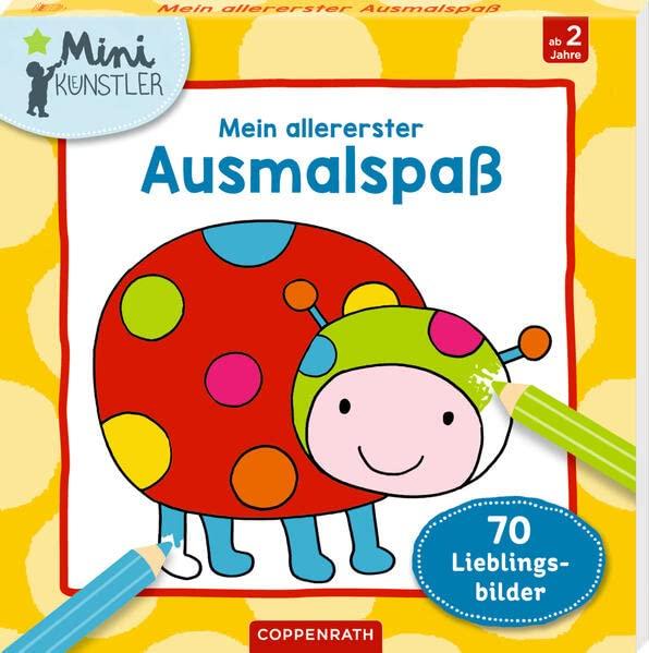 Mein allererster Ausmalspaß: 70 Lieblingsbilder (Mini-Künstler)