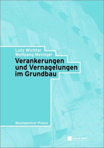 Verankerungen und Vernagelungen im Grundbau