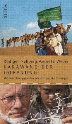 Karawane der Hoffnung: Mit dem Islam gegen den Schmerz und das Schweigen