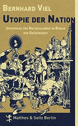 Utopie der Nation: Ursprünge des Nationalismus im Roman der Gründerzeit (Blaue Reihe Wissenschaft)