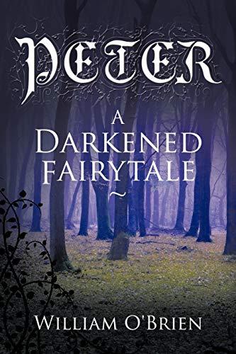 Peter: A Darkened Fairytale