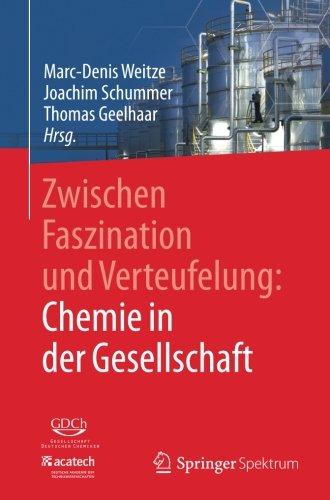 Zwischen Faszination und Verteufelung: Chemie in der Gesellschaft