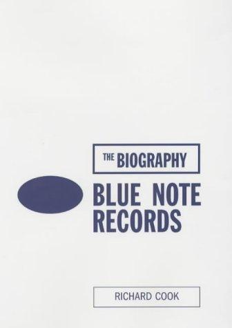 Blue Note Records: The Biography