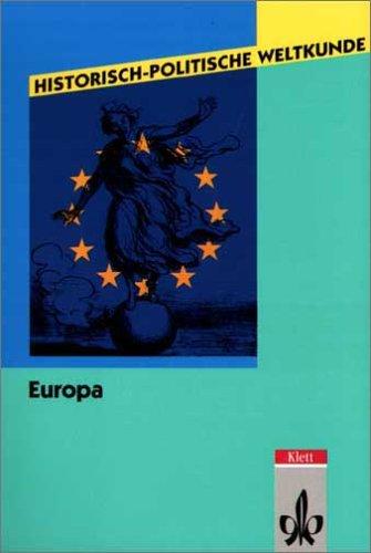 Historisch-politische Weltkunde, Europa: Kursmaterialien Geschichte Sekundarstufe II/Kollegstufe