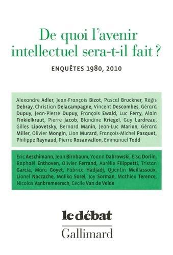 De quoi l'avenir intellectuel sera-t-il fait ? : enquêtes 1980, 2010