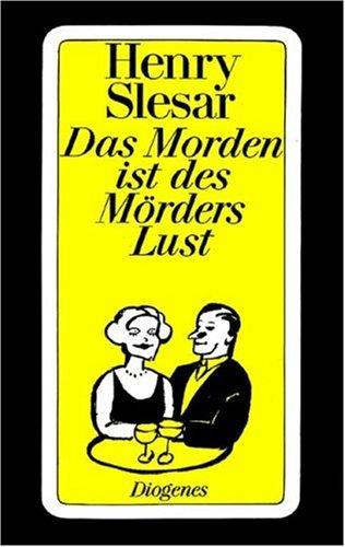 Das Morden ist des Mörders Lust. Geschichten.