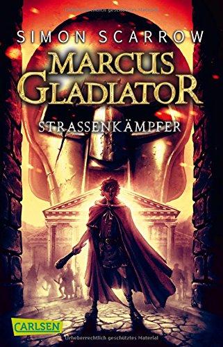 Marcus Gladiator, Band 2: Straßenkämpfer