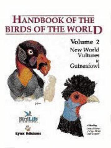 Handbook of the Birds of the World. Vol.2: New World Vultures to Guineafowl