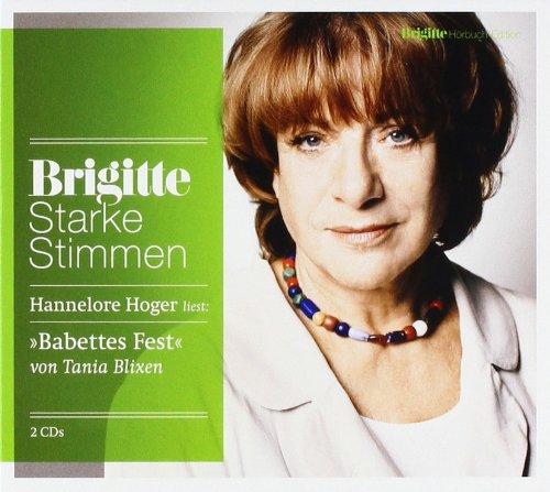 Babettes Fest: Starke Stimmen. BRIGITTE Hörbuch-Edition