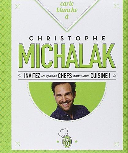 Carte blanche à Christophe Michalak