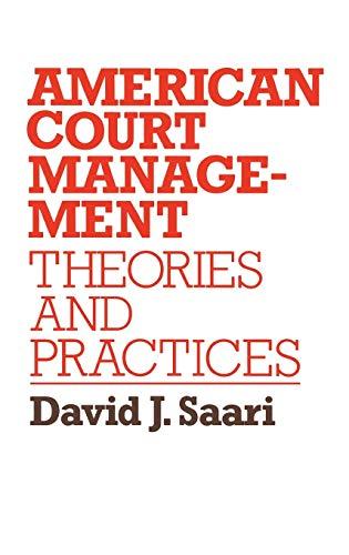 American Court Management: Theories and Practices