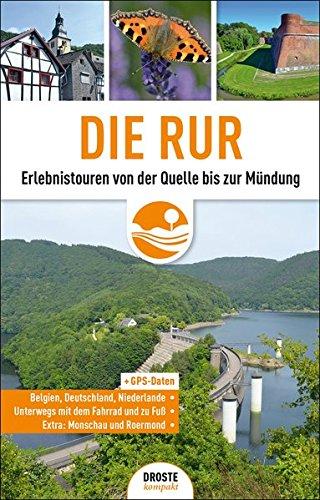 Die Rur: Erlebnistouren von der Quelle bis zur Mündung