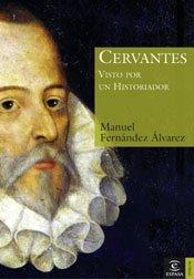 Cervantes visto por un historiador (ESPASA FORUM)