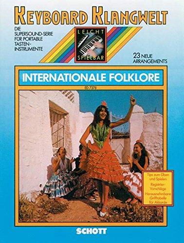 Internationale Folklore: 23 neue Arrangements. Keyboard. (Keyboard Klangwelt)