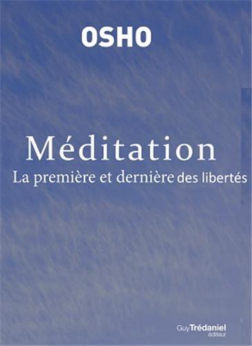 Méditation : la première et la dernière des libertés