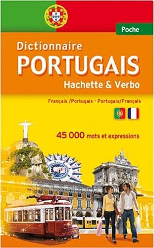 Dictionnaire portugais Hachette & Verbo : français-portugais, portugais-français : 40.000 mots et expressions