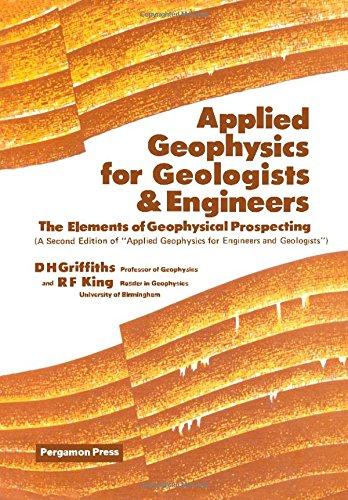 Applied Geophysics for Geologists and Engineers: The Elements of Geophysical Prospecting