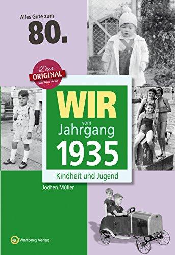 Wir vom Jahrgang 1935 - Kindheit und Jugend