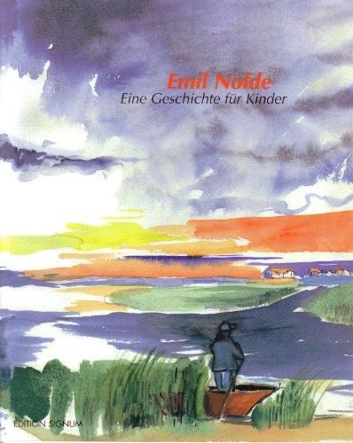 Emil Nolde eine Geschichte für Kinder