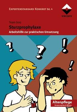 Sturzprophylaxe: Arbeitshilfe zur praktischen Umsetzung