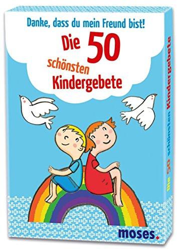 Moses 21063 Danke, dass du mein Freund bist! - Die 50 schönsten Kindergebete