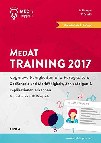 MEDithappen MedAT Training 2017, Band 2: Kognitive Fähigkeiten und Fertigkeiten: Gedächtnis und Merkfähigkeit, Zahlenfolgen & Implikationen erkennen