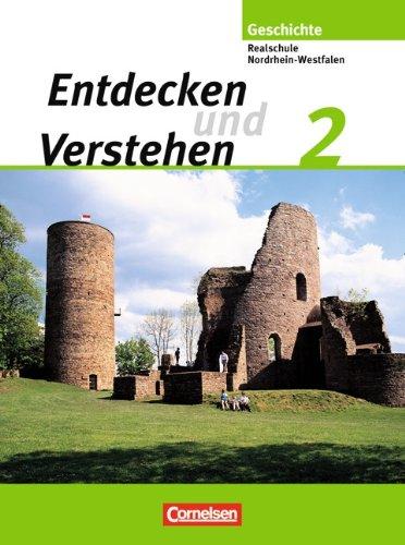 Entdecken und Verstehen - Realschule und Gesamtschule Nordrhein-Westfalen: Band 2 - Vom Frühen Mittelalter bis zum Dreißigjährigen Krieg: Schülerbuch