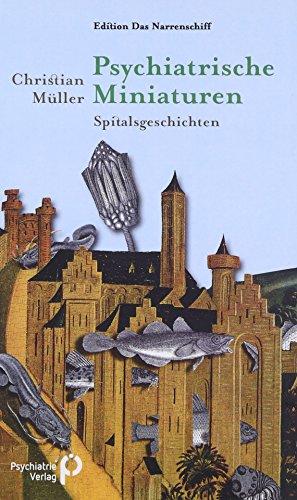 Psychiatrische Miniaturen: Spitalsgeschichten