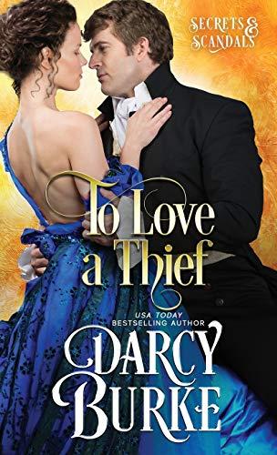 To Love a Thief (Secrets & Scandals, Band 4)