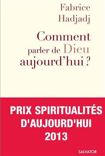 Comment parler de Dieu aujourd'hui ? : anti-manuel d'évangélisation