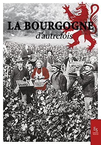 La Bourgogne d'autrefois