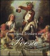 Essen und Trinken mit Poesie: Mit neun poetischen Rezepten von Vincent Klink: Dies für den und das für jenen