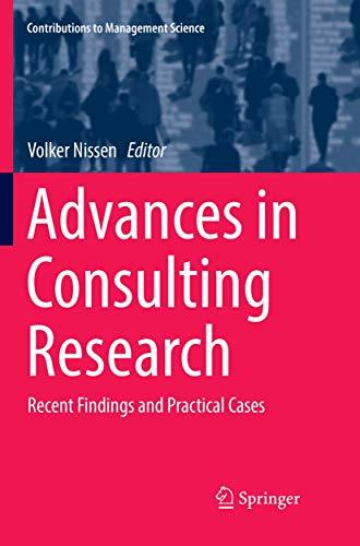 Advances in Consulting Research: Recent Findings and Practical Cases (Contributions to Management Science)