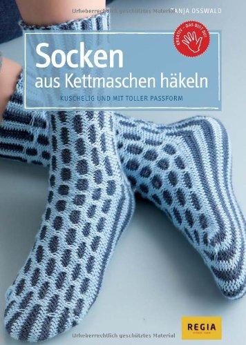 Socken aus Kettmaschen häkeln: Kuschelig und mit toller Passform