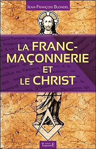 La franc-maçonnerie et le Christ