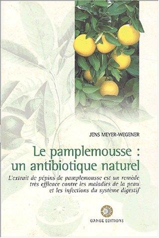 Le pamplemousse, un antibiotique naturel