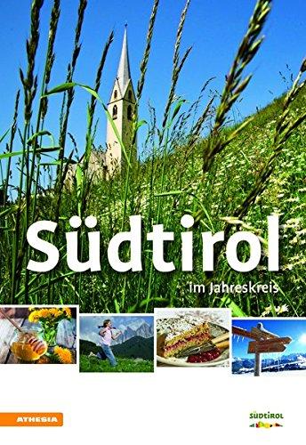 Südtirol im Jahreskreis 2016: Ideenreicher Urlaubsbegleiter durch Südtirol