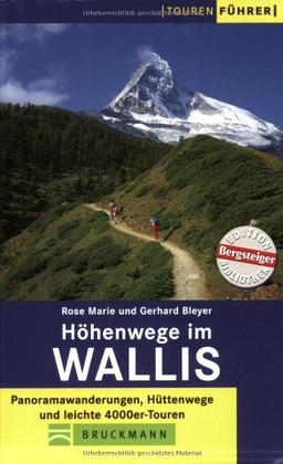 Höhenwege im Wallis. Panoramawanderungen, Hüttenwege und leichte 4000er-Touren