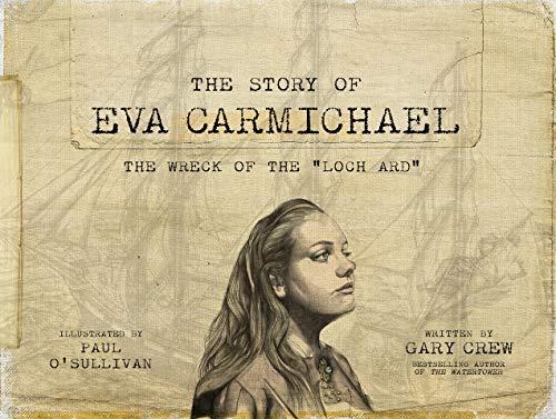 THE STORY OF EVA CARMICHAEL: The wreck of the Loch Ard