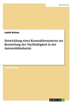 Entwicklung eines Kennzahlensystems zur Beurteilung der Nachhaltigkeit in der Automobilindustrie