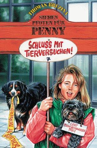 Sieben Pfoten für Penny, Bd.7, Schluß mit Tierversuchen!