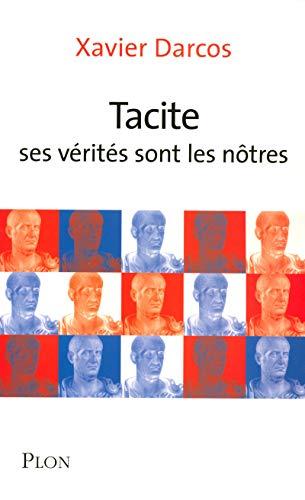 Tacite : ses vérités sont les nôtres